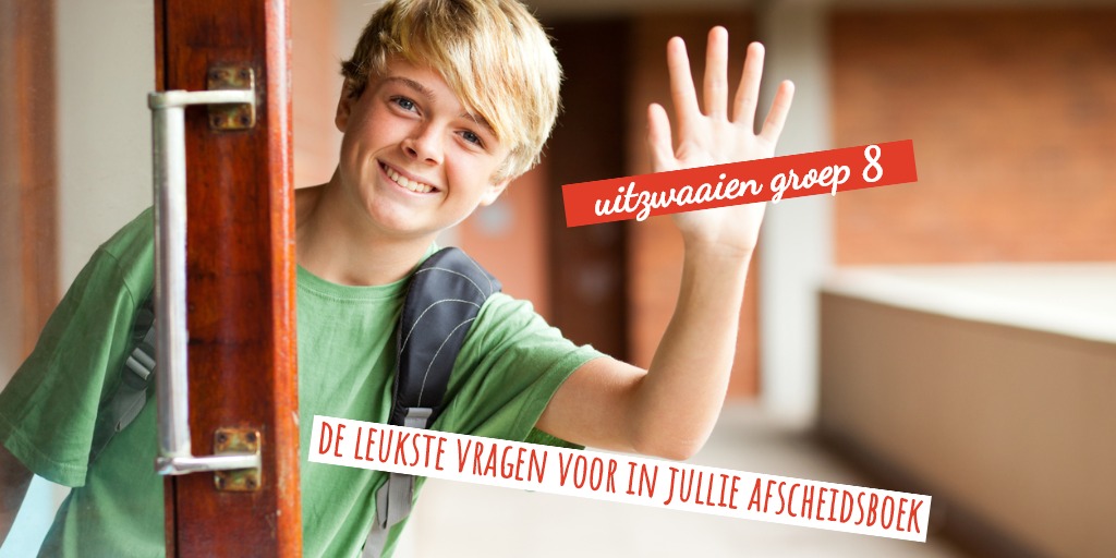 uitzwaaien groep 8 doe je met een afscheidsboek!