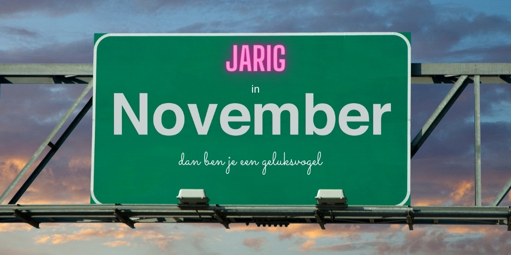 Jarig in november? Dan ben je een geluksvogel