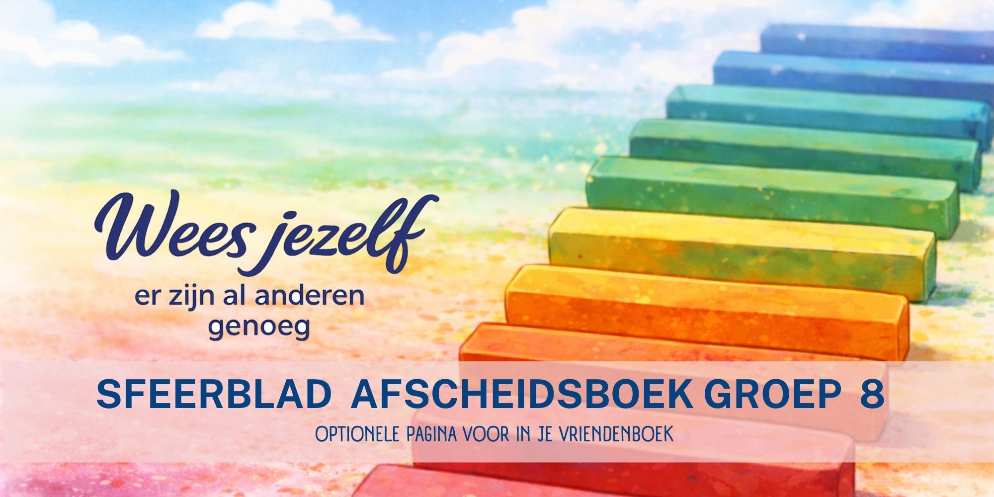 Wees jezelf sfeerblad – afscheidsboek groep 8