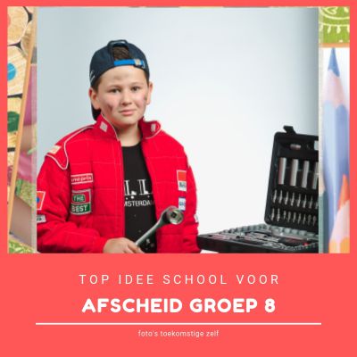 4. topidee van school afscheid groep 8