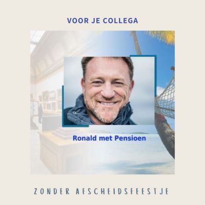 Voor Collega's die met Pensioen gaan