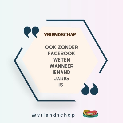 vriendschap = ook zonder Facebook elkaars verjaardag weten